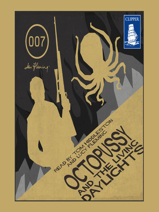Title details for Octopussy and the Living Daylights and other stories by Ian Fleming - Available